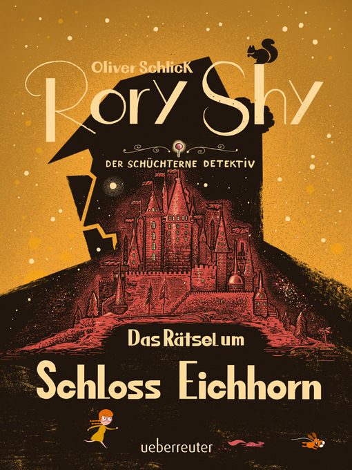 Titeldetails für Rory Shy, der schüchterne Detektiv--Das Rätsel um Schloss Eichhorn nach Oliver Schlick - Verfügbar